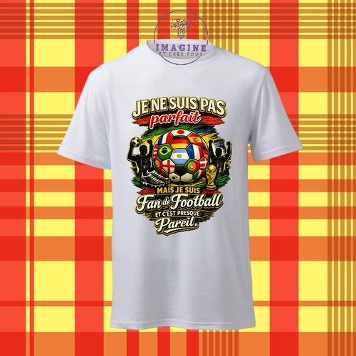 T-shirt personnalisé pour homme - ras du cou - sublimation - impression infusible ink - je ne suis pas parfait - humour - coupe du monde