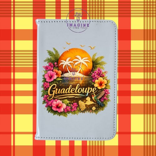 Etui passeport en cuir - sublimation - impression infusible ink - carte guadeloupe - soleil - colibri