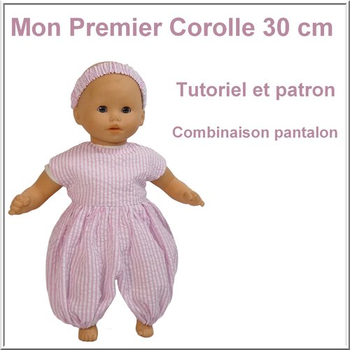 Combinaison pantalon poupon mon premier corolle 30 cm : tutoriel et patron