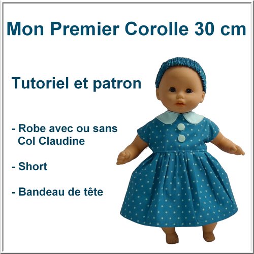 Robe et short poupon mon premier corolle 30 cm : tutoriel et patron