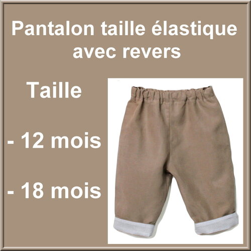 Pantalon taille élastique avec revers taille : 12 et 18 mois,