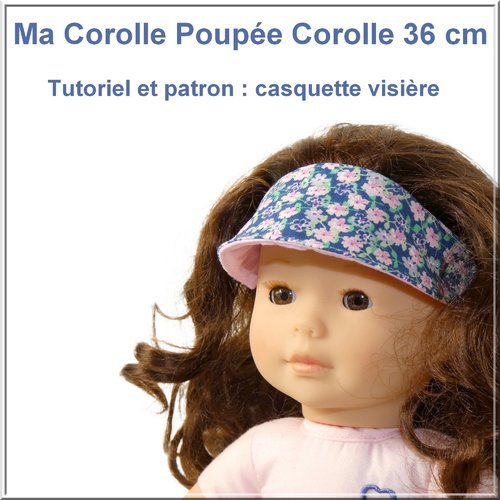 Casquette visière pour poupée 36 cm, tutoriel et patron