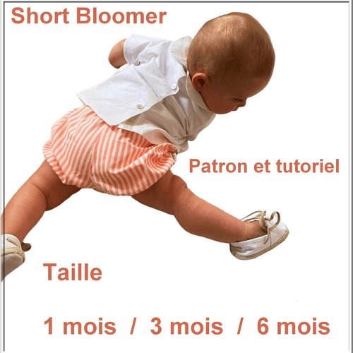 Bloomer short taille 1,3 et 6 mois : tutoriel et patron