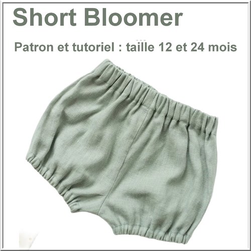Bloomer short taille 12 et 24 mois : tutoriel et patron