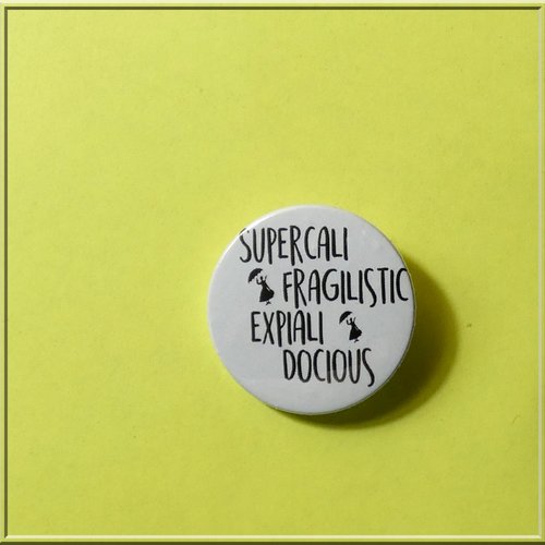 Badge avec formule magique de mary poppins