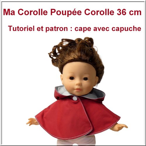 Cape pour poupée ma corolle 36 cm. patron et tutoriel