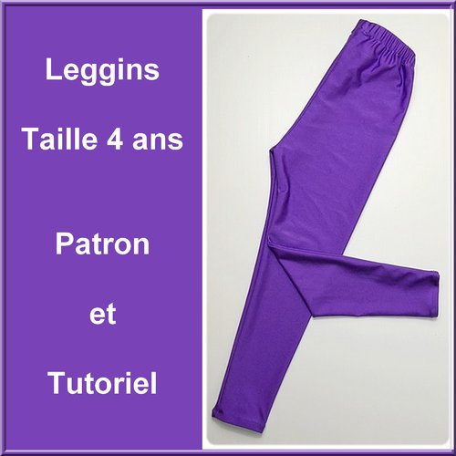 Patron et tutoriel : leggin enfant taille 4 ans
