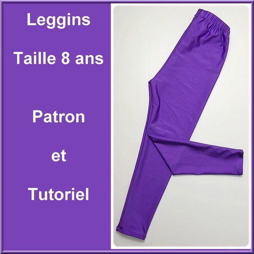 Patron et tutoriel : leggins enfant taille 8 ans