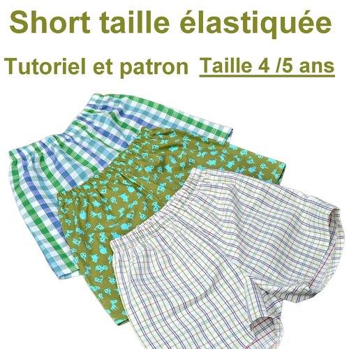 Patron et tutoriel : short  enfant taille 4 / 5 ans