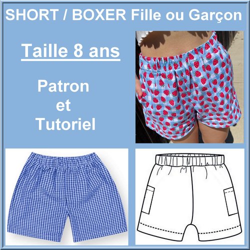 Patron et tutoriel : short / boxer enfant taille 8 ans
