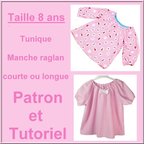 Patron et tutoriel : tunique manche raglan taille 8 ans