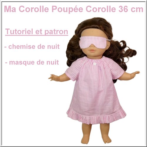 Patron et tutoriel : chemise et masque de nuit pour poupée corolle 36 cm