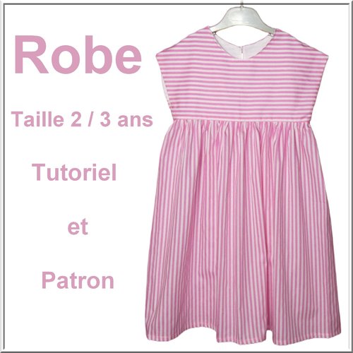Patron et tutoriel : robe d'été taille 2 / 3  ans