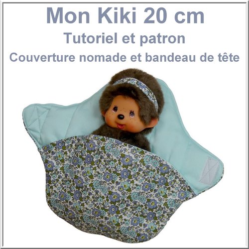 Patron et tutoriel : couverture nomade pour mon kiki 20 cm
