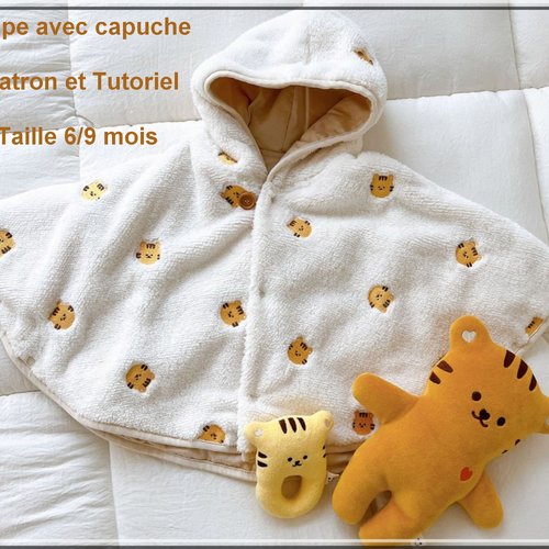 Patron et tutoriel cape avec capuche taille 6 / 9 mois