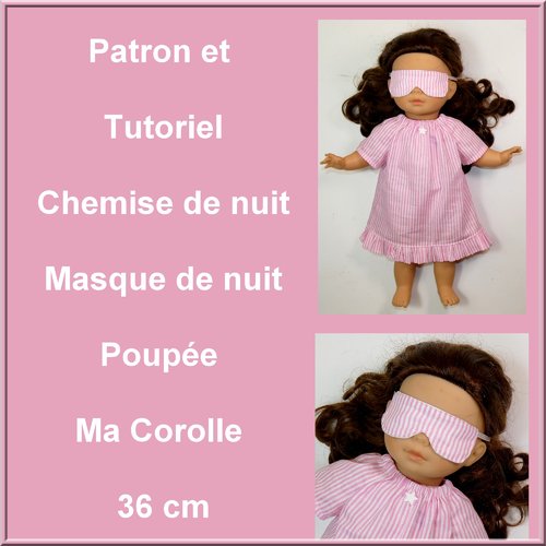 Patron et tutoriel : chemise et masque de nuit pour poupée corolle 36 cm