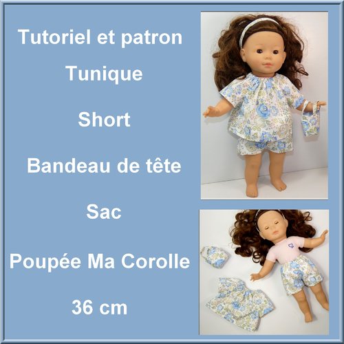 Tutoriel et patron : short, tunique, bandeau de tête et sac pour poupée ma corolle 36 cm