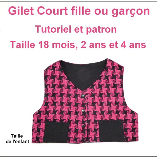Gilet court 18 mois, 2 et 4 ans : patron et tutoriel
