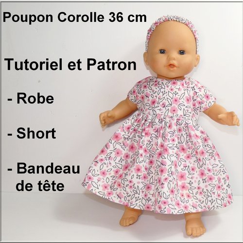 Tutoriel et patron : robe, short et bandeau de tête pour poupon corolle 36 cm