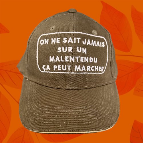 Casquette "sur un malentendu..."