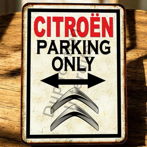Plaque métal vintage citroën parking only