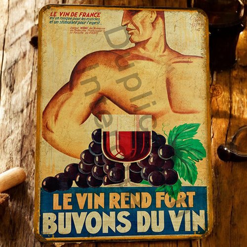 Plaque métal vintage le vin rends fort