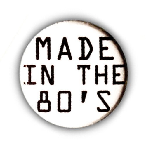 Badge made in the 80's eighties electro house geek nerd game 25mm