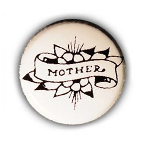 Badge tattoo mother noir sur fond blanc rock punk rockabilly ø25mm