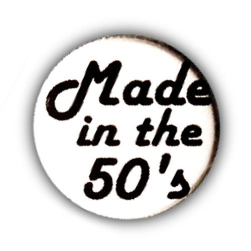 Badge made in the 50's retro rockroll rockabilly kustom ø25mm
