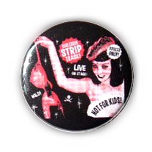 Badge strip tease burlesque pin up rockabilly rock punk kustom ø25mm