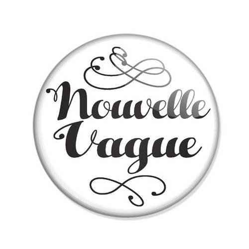 Badge nouvelle vague french touch vintage hipster hypster classy retro pins ø25mm 