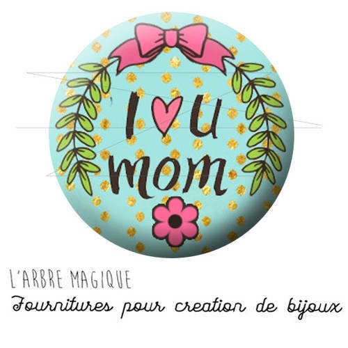 2 cabochons à coller bonne fête maman i love mom petit pois bleu ref 1769 -  en verre 14 mm - 