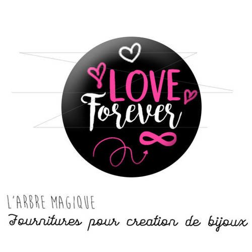 Cabochon fantaisie 25 mm st valentin forever love ref 1562 