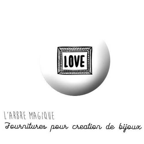 Cabochon à coller love message amour en verre 25 mm - ref 708 