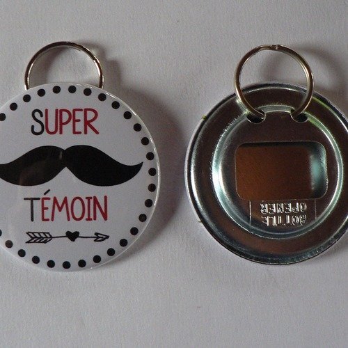 Décapsuleur porte clés super témoin cadeau témoin mariage. 