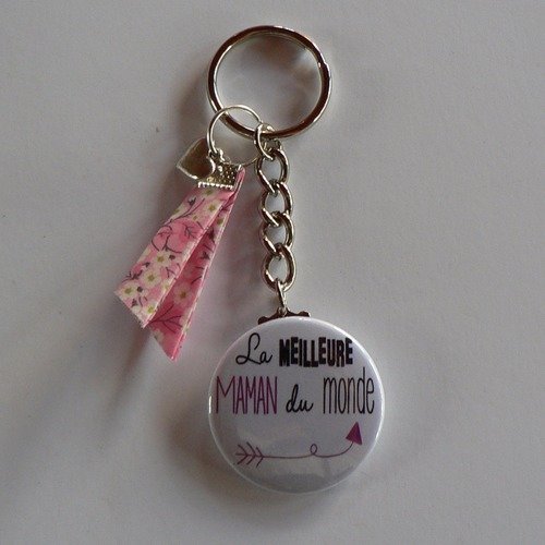 Badge porte clés 38mm  meilleure maman du monde et liberty rose cadeau maman. 