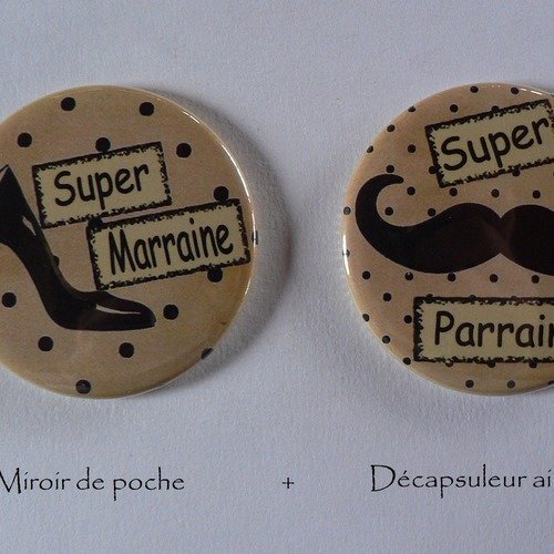 Duo cadeau super parrain marraine décapsuleur aimanté miroir de poche.