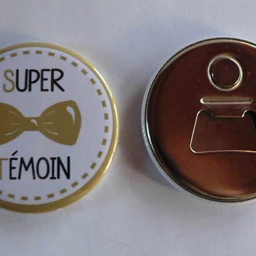 Décapsuleur magnétique super témoin cadeau témoin mariage. 