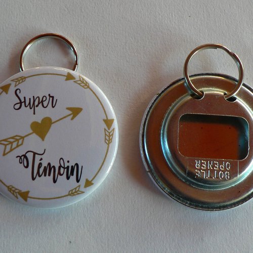 Décapsuleur porte clés super témoin cadeau témoin mariage. 