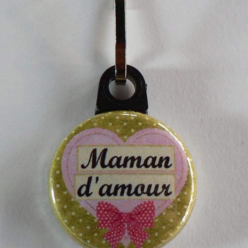 Tirette zip fermeture éclair badge 25mm maman d'amour fête des mères.