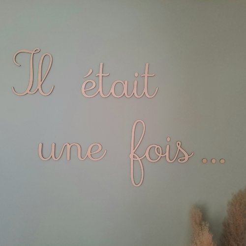 Décoration murale en bois "il était une fois" – citation murale chambre enfant – plaque bois naturelle style bohème