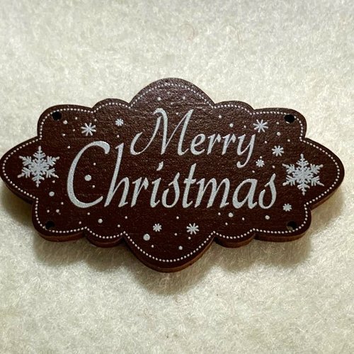 Noël : charm, bouton de "merry christmas", 4.5/2.5 cm, en bois, marron et gris blanc, neuf, vente à la pièce