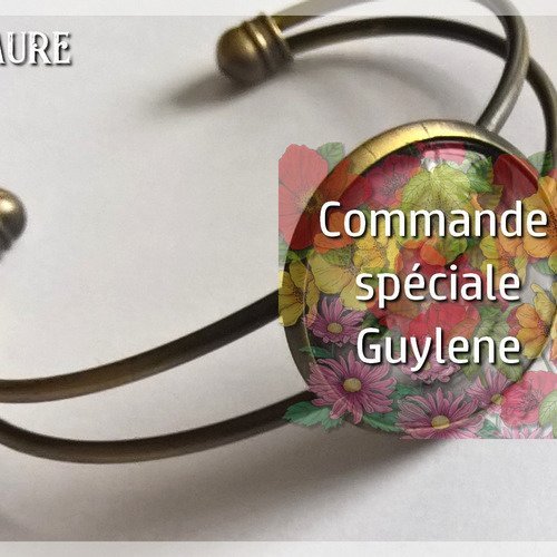 Commande spéciale guylène "bracelet"