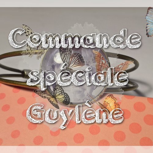 Réservée à guylène - bracelet commande spéciale