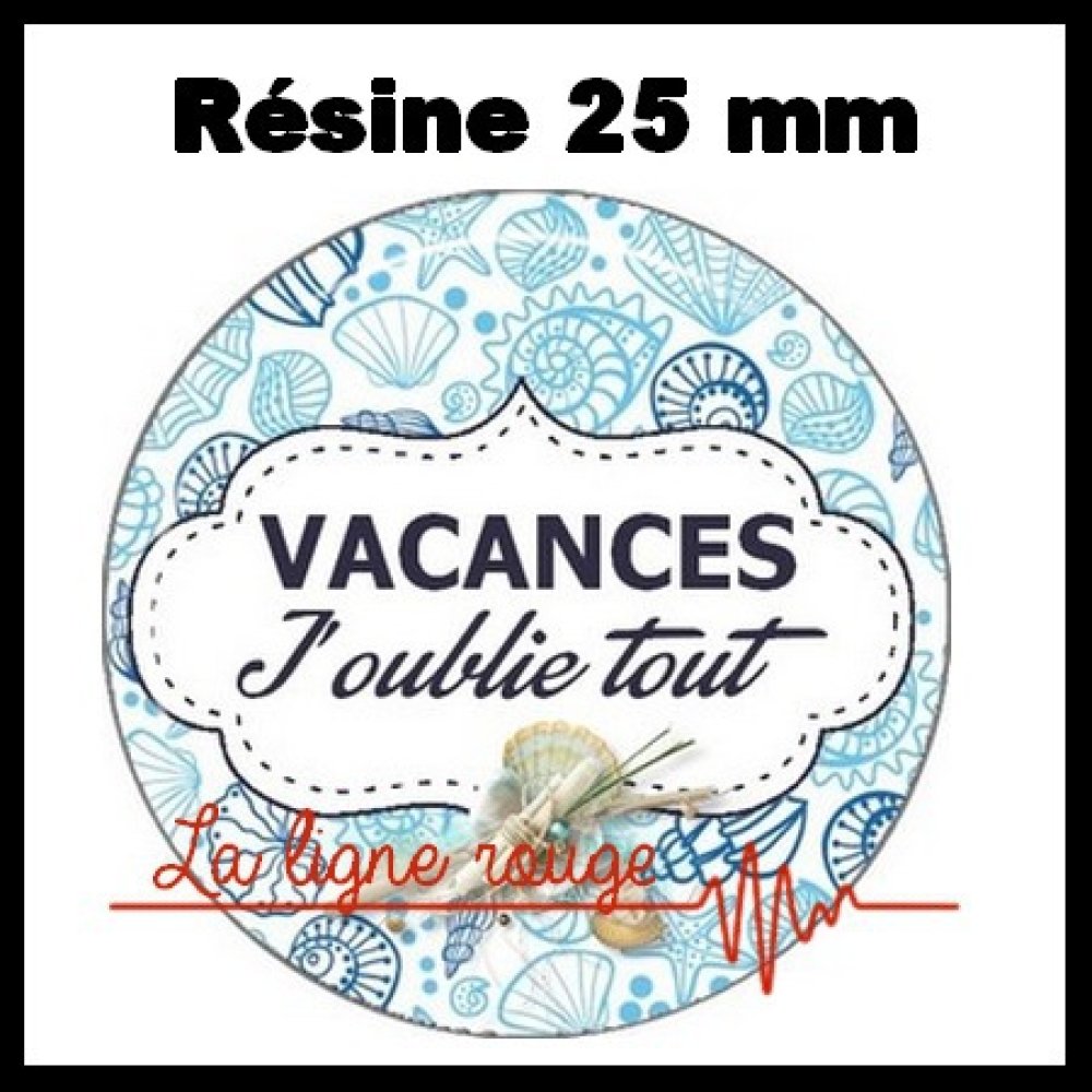 Cabochon Rond A Coller Resine 25 Mm Vacances J Oublie Tout 587 Texte Humour Soleil Mer Coquillage Plage Un Grand Marche