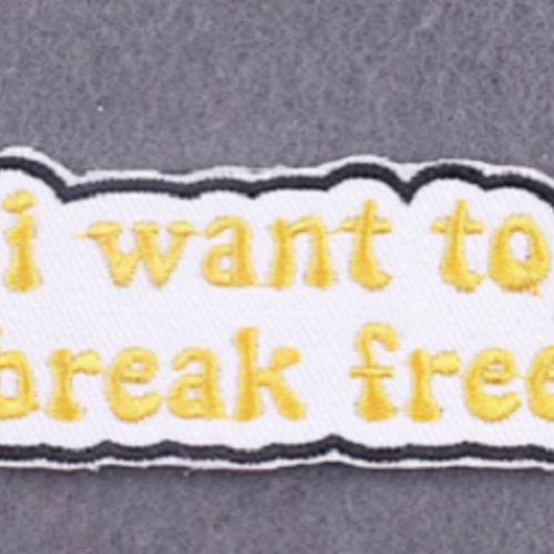 Patch "i want to break free"