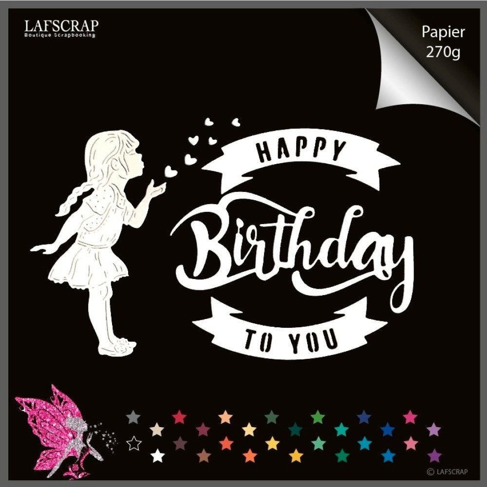 Decoupes Scrapbooking Scrap Petite Fille Mot Happy Birthday Joyeux Anniversaire Cadeau Decoupe Papier Embellissement D Un Grand Marche