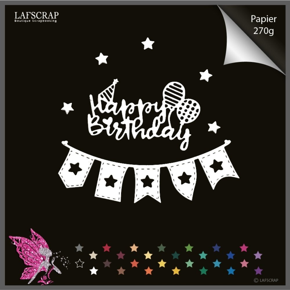 Decoupes Scrapbooking Mot Happy Birthday Joyeux Anniversaire Ballon Guirlande Fanion Etoile Decoupe Papier Embellissement Un Grand Marche