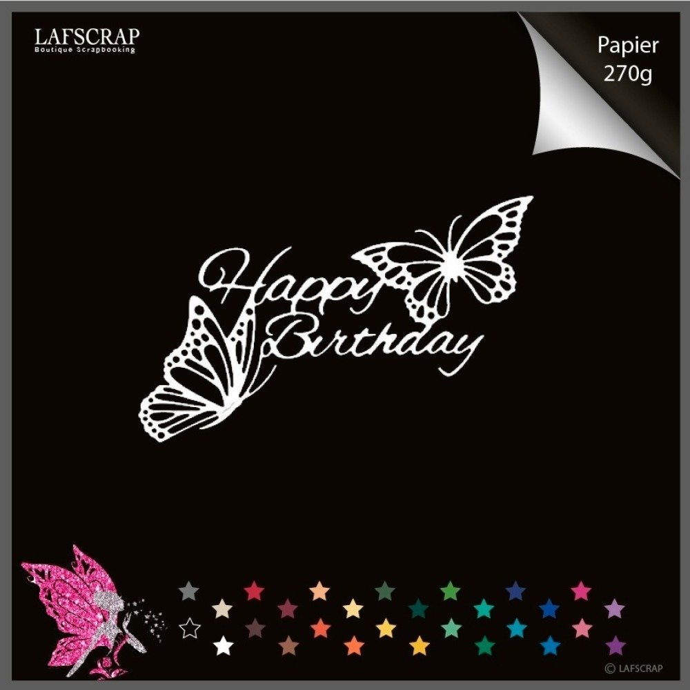 Decoupe Scrapbooking Happy Birthday Papillon Anniversaire Decoupe Papier Embellissement Album Scrap Die Cut Deco Un Grand Marche