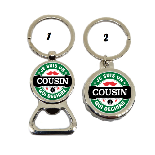 Porte clés cousin, décapsuleur, cadeau cousin, "je suis un cousin qui déchire"